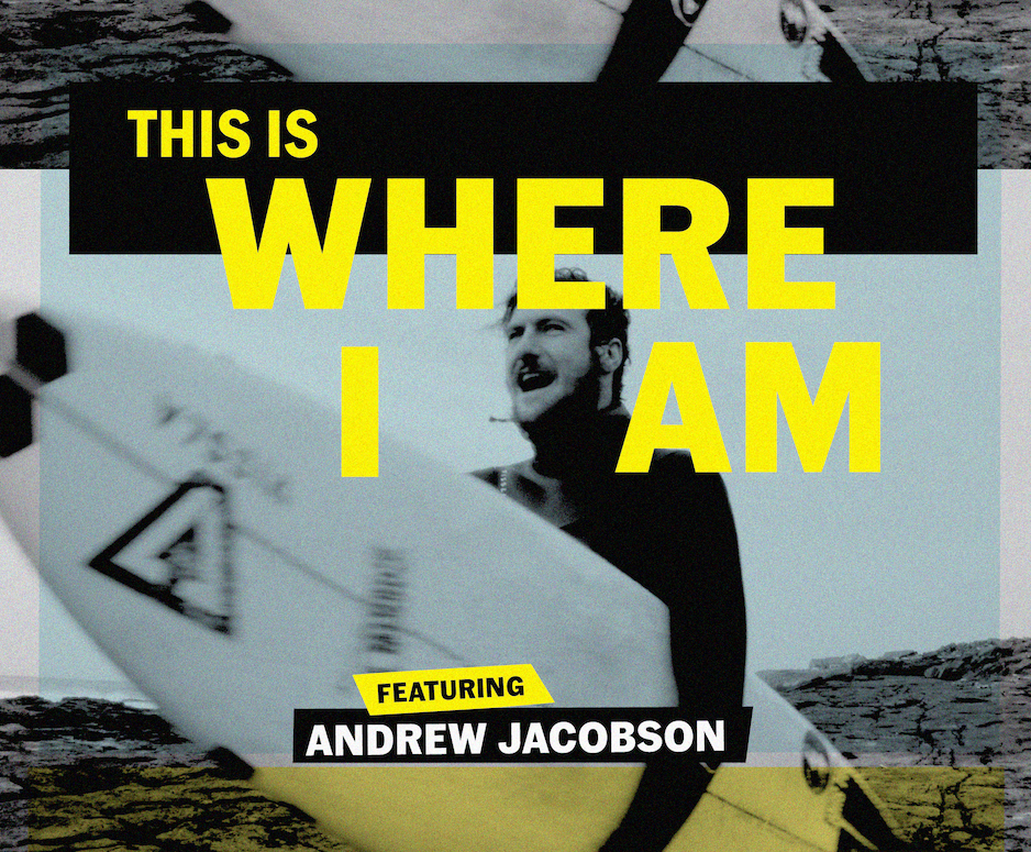 This Is Where I Am surf film featuring Andrew Jacobson presented by Vissla